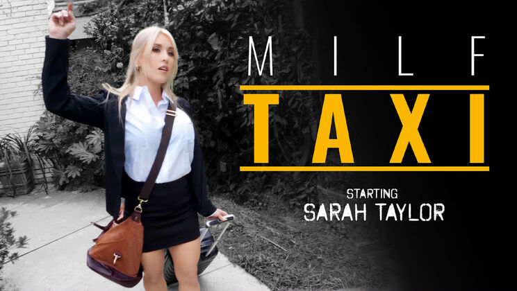 [MILFTaxi] - Sarah Taylor's Slutty Side Comes Out with Calvin Hardy - Calvin Hardy - Sarah Taylor