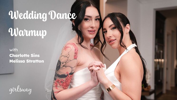 [Girlsway] - Charlotte Sins and Melissa Stratton Lesbian Wedding Tease - Charlotte Sins - Melissa Stratton