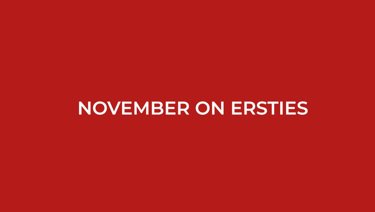 Ersties' November Extravaganza: More of Everything