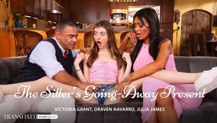 [Transfixed] - Old & Young Present for Sitter - DP, Deepthroat, Facial - Draven Navarro - Julia James - Victoria Grant
