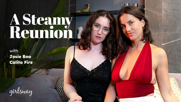 [Girlsway] - Natural Tit Lesbians Reunite for Deep Kissing and Rimming - Calita Fire - Josie Boo