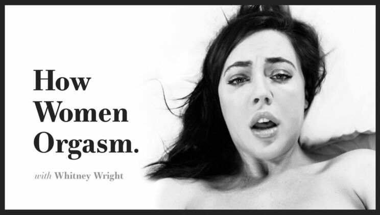 Women and Orgasm: A Whitney Wright Original